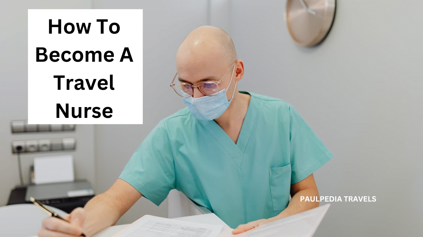 How To Become A Travel Nurse
