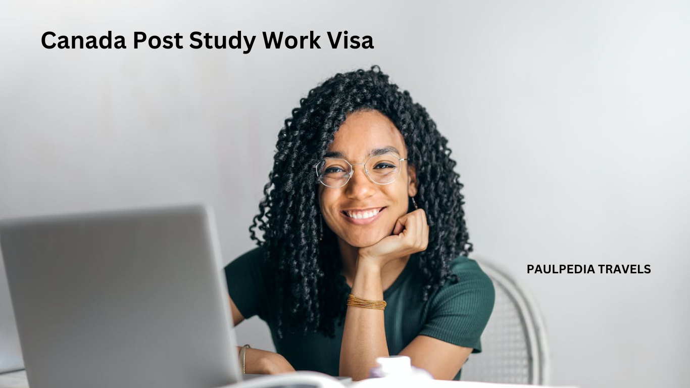 Canada Post Study Work Visa