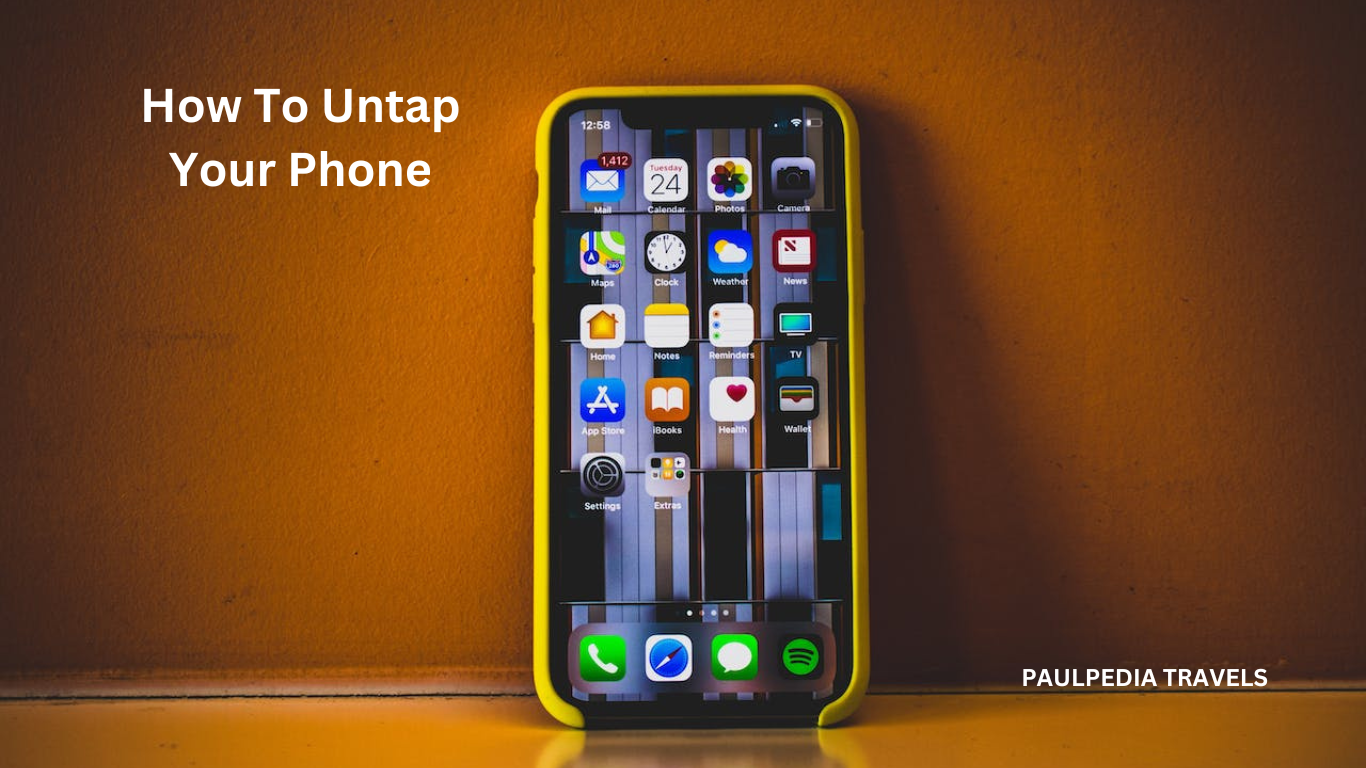 How To Untap Your Phone